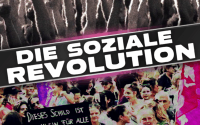 Die soziale Revolution – Teil 1